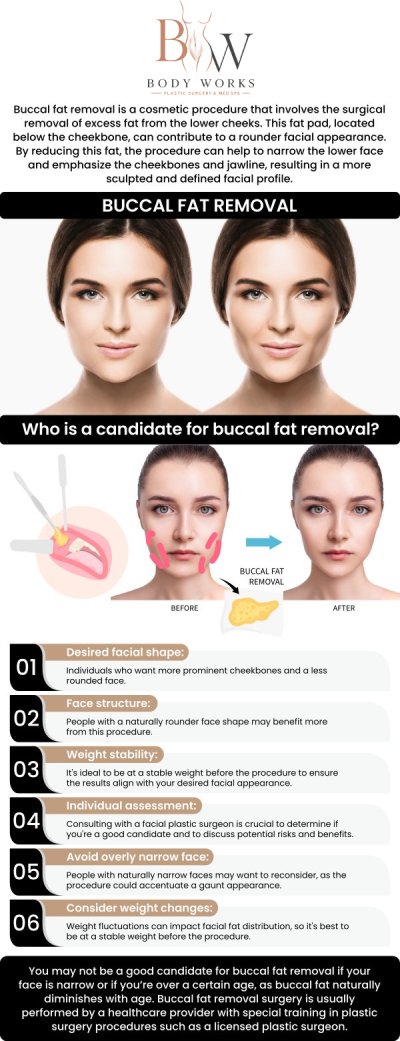 Buccal fat removal is a facial contouring procedure designed to reduce excess cheek fullness and enhance the definition of the mid and lower face. At Body Works Plastic Surgery, our professional team provides customized buccal fat removal treatments based on each client’s facial anatomy, aesthetic preferences, and desired results. We carefully evaluate individual goals to create a personalized approach focused on achieving balanced and natural-looking facial refinement. For more information, contact us or request an appointment today. We are conveniently located at 3918 W 63rd St, Chicago, IL 60629.