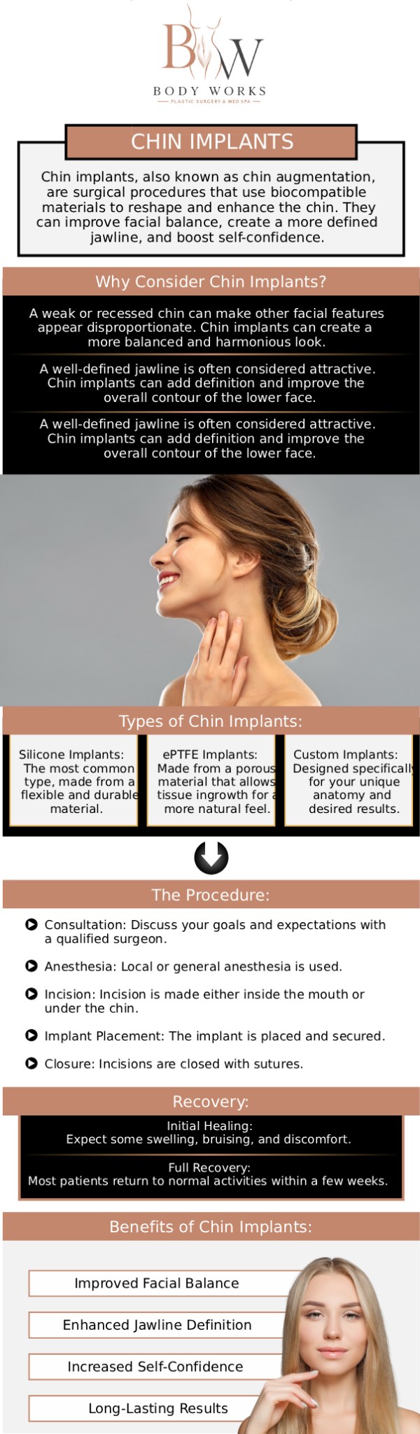 Common questions asked by patients: What is a chin implant? How long is the recovery time after a chin implant? Are the chin implant results permanent? Am I a good candidate for a chin implant at Body Works Plastic Surgery? For more information, contact us or request an appointment online. We are conveniently located at 3918 W 63rd St, Chicago, IL 60629.